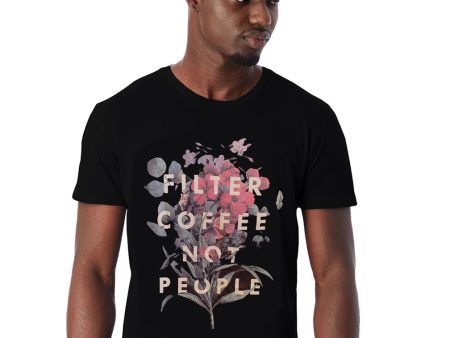 Filter Coffee Not People International VARIANT - Unisex T-Shirt Fashion