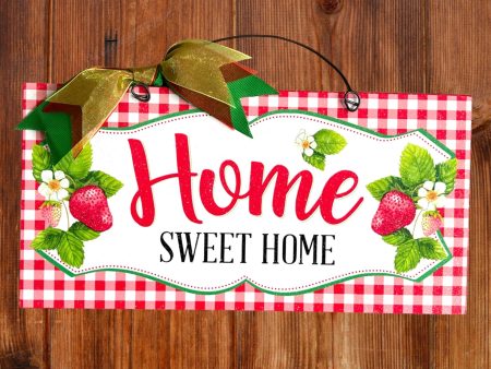 Home Sweet Home Strawberry sign. Wood or Metal option. For Discount