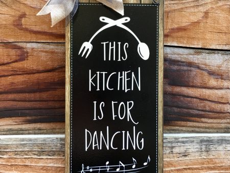 This Kitchen is for Dancing sign. Discount