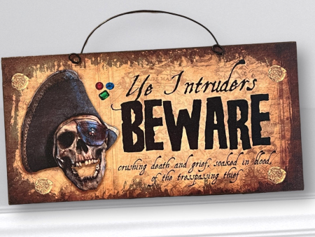 Ye Intruders Beware Pirate sign. Discount