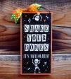 Shake your Bones Halloween sign. Hot on Sale