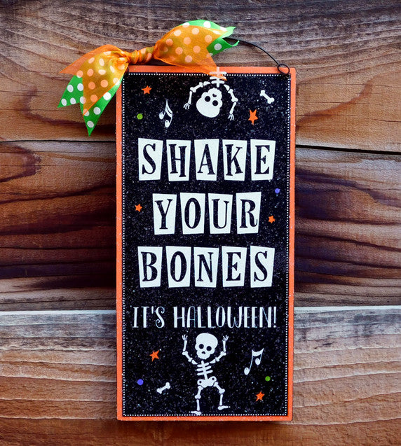 Shake your Bones Halloween sign. Hot on Sale