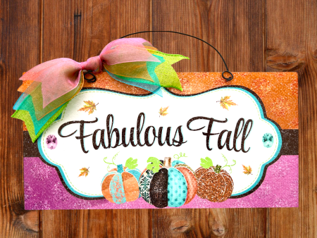 Fabulous Fall Pumpkin sign. Wood or metal option. Online Sale