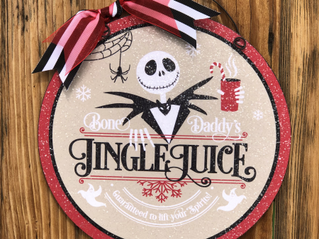 Bone Daddy s Jingle Juice sign. Supply