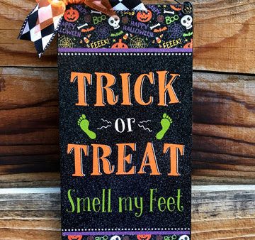 Trick or Treat Smell my feet. Hot on Sale