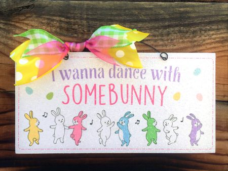 I wanna dance with somebunny sign. Online