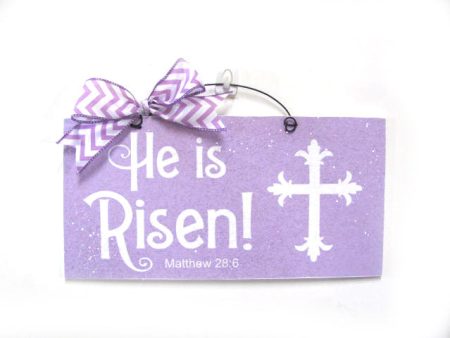 He is risen. Easter sign. For Discount