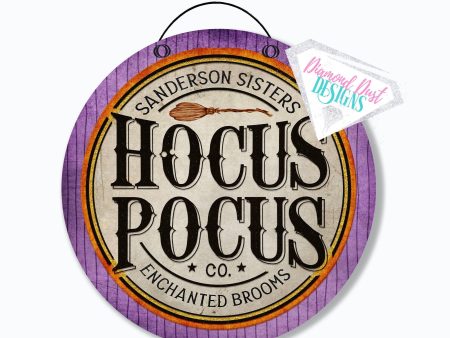 Sanderson Sister s Hocus Pocus Enchanted Broom Co. round sign. Wood or metal options. For Cheap