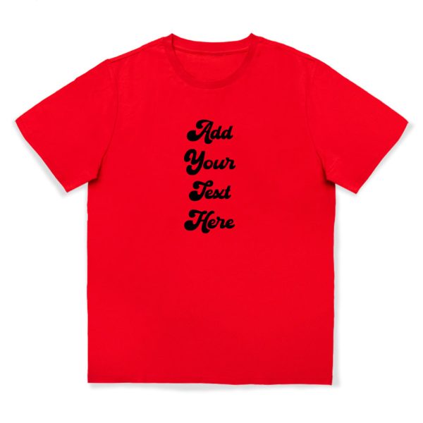 Add Your Own Message T-Shirt - Men For Discount