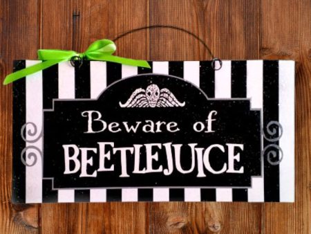 Beware of BEETLEJUICE or It s SHOWTIME 6x12in wood sign. Sale