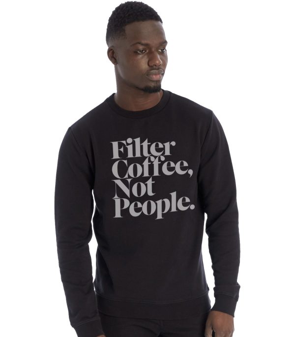 Filter Coffee Not People Pullover Fleece Sweatshirt (Black) Online Sale