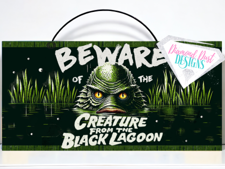 Beware of the Creature from the Black Lagoon 12x6 inch sign. Wood or metal option. Online now