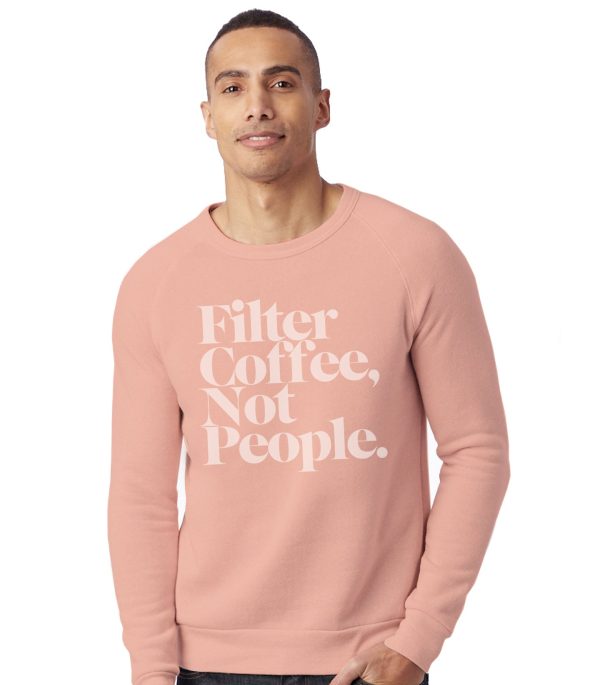 Filter Coffee Not People Pullover Fleece Sweatshirt (Peach) Online Sale