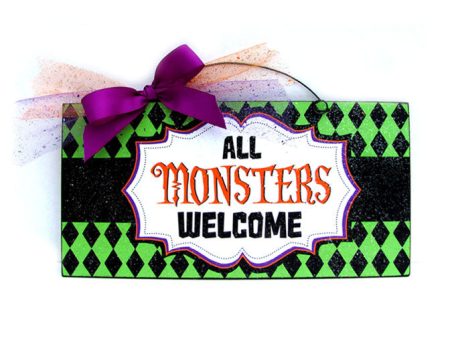 All Monsters Welcome. Wood or metal option. Online Sale