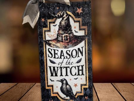 Season of the Witch vertical 6x12 in sign. Wood or metal options. Discount