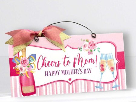 Cheer s to Mom Mother s Day sign. Wood or Metal options. Discount