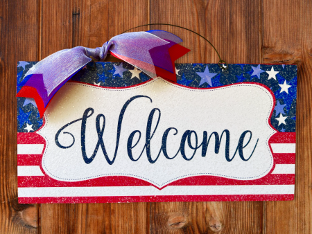 Patriotic Welcome sign. Custom option. Supply