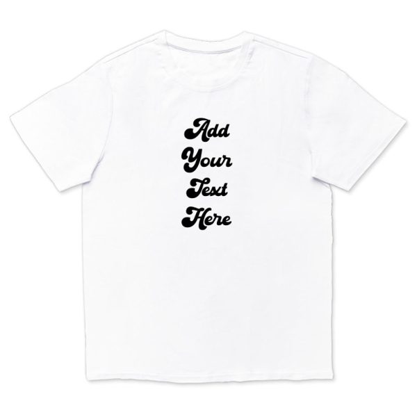 Add Your Own Message T-Shirt - Men For Discount