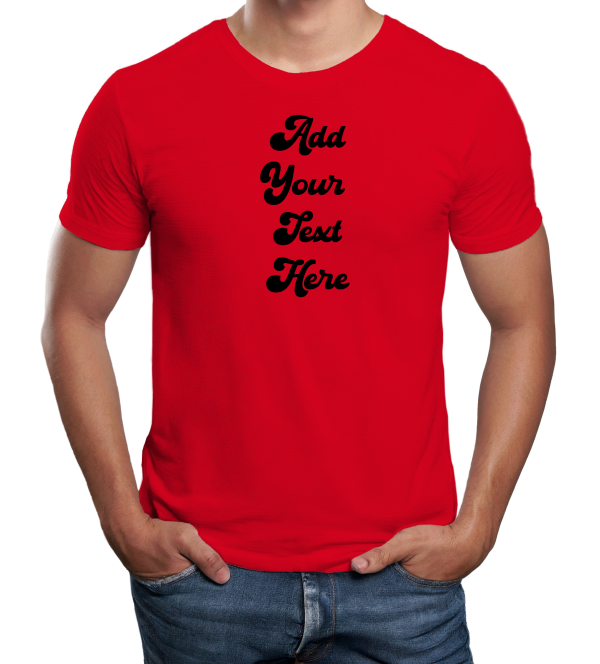 Add Your Own Message T-Shirt - Men For Discount