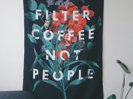 Filter Coffee Not People Wall Flag Sale