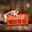 I Love Fall Most of All mini sign 3x6 inch. Wood or metal option. Online Hot Sale