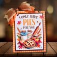 I only have Pies For You Fall sign. 8x10 or 11x14 size options. Wood or metal options. Discount