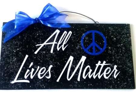 All lives Matter sign. For Cheap