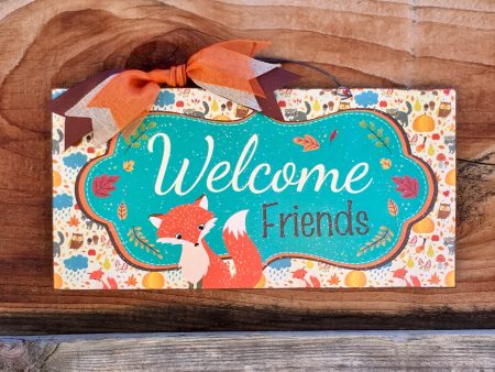 Welcome Friends sign with Fox. Hot on Sale