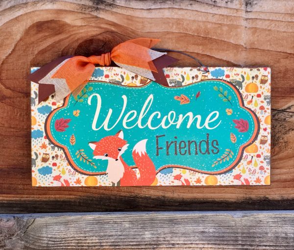 Welcome Friends sign with Fox. Hot on Sale