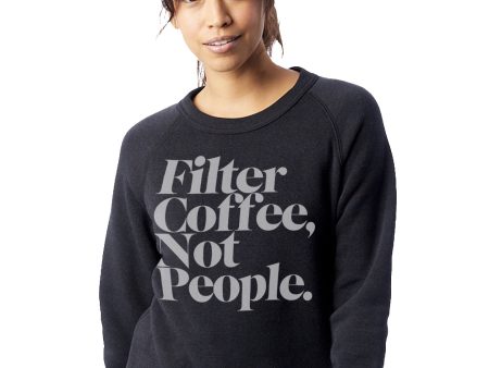 Filter Coffee Not People Pullover Fleece Sweatshirt (Black) Online Sale