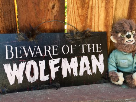 Beware of the Wolfman sign. Supply