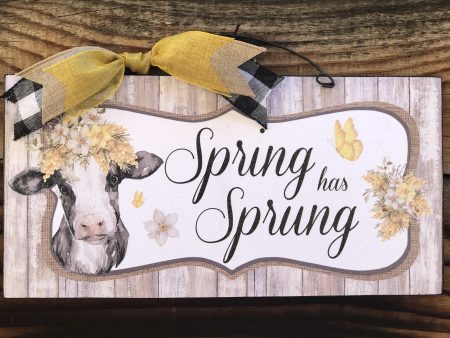 Spring has Sprung Cow sign. Cheap