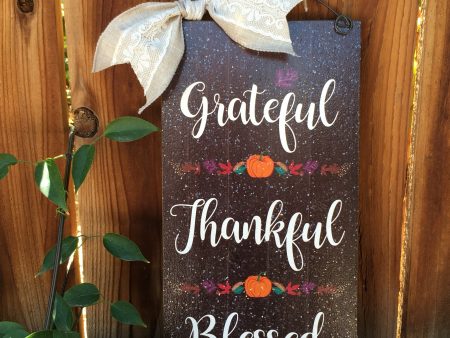 Grateful Thankful Blessed sign. on Sale