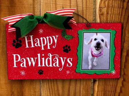 Happy Pawlidays custom photo sign. on Sale