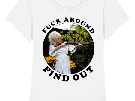 Dolly Parton - F**k Around Find Out - Black Text - Women s T Shirt For Discount