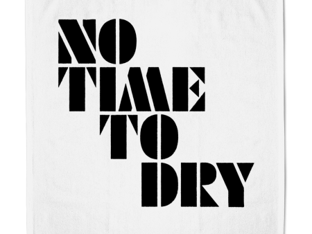 No Time To Dry - Black - Tea Towel Sale