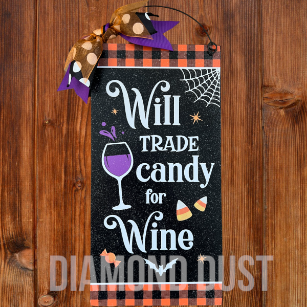 Will Trade Candy for Wine sign. Online Hot Sale