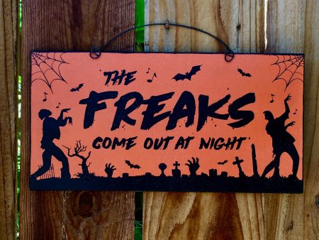 Halloween Sign. The Freaks come out at Night. For Discount